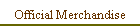 Official Merchandise